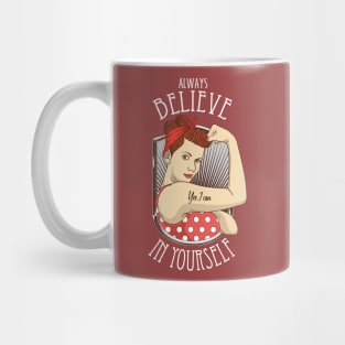 Always Believe in Yourself Mug